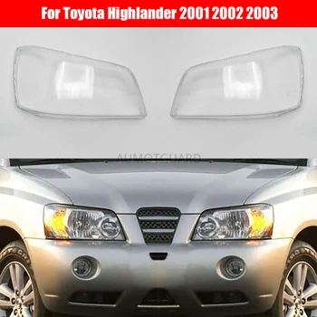 Far Kapağı Toyota Highlander 2001 2002 2003 İçin Araba far camı Yedek Otomatik Kabuk