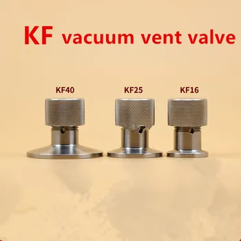 KF Vakum Hızlı Bırakma Valfi Şişirme Valfi Vakum Bağlantı Parçaları KF16 KF25 KF40